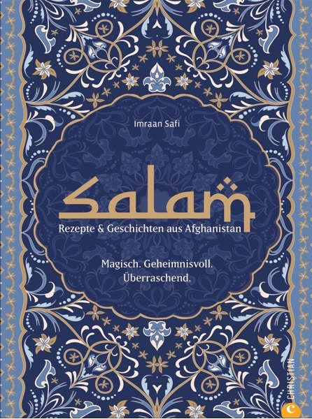 Salam - Ein afghanisches Kochbuch von Imraan Safi